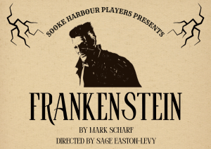 Sooke Harbour Players presents "Frankenstein". Adapted by Mark Scharf and Directed by Sage Easton-Levy.